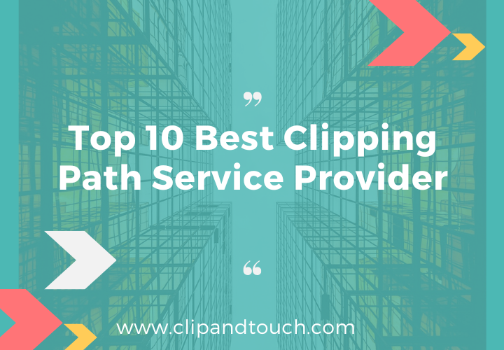 Top 10 Best Clipping Path Service Provider