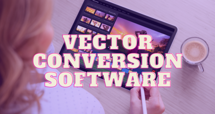 vector conversion software