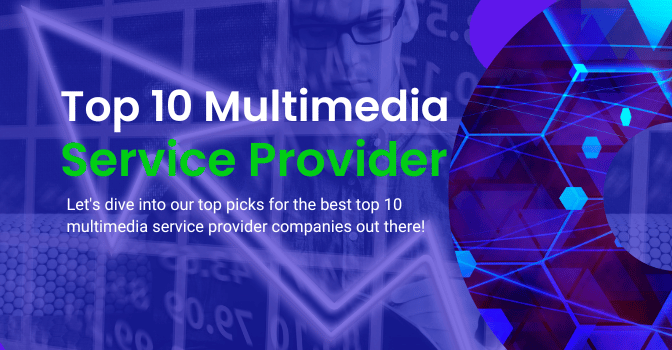 Top 10 Multimedia Service Providers Companies and Details