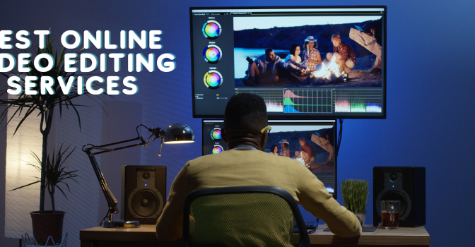 Best Online Video Editing Services for Everyone