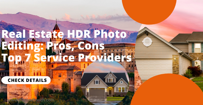 Real Estate HDR Photo Editing: Pros, Cons, and Top 7 Service Providers